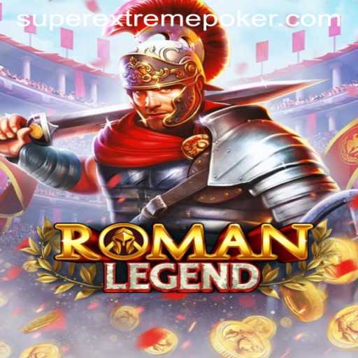 RomanLegend: A Superextreme Gaming Experience