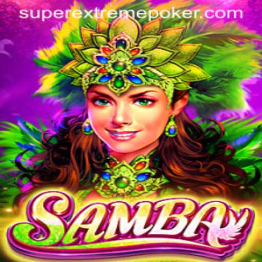 Unveiling the Thrilling World of Samba: The Superextreme Card Game